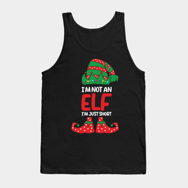 I'm Not An Elf Im Just Short Funny Christmas Matching Family tee Tank Top by hadlamcom